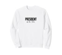 Président Tout Le Temps, Monsieur Le Président, Cadeaux Sweatshirt