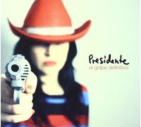 Presidente - El Golpe Definitivo [Edicion d [Import]
