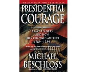 Presidential Courage Michael R. Beschloss (Auteur)