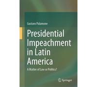 Presidential Impeachment In Latin America