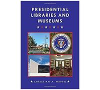 Presidential Libraries And Museums