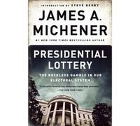 Presidential Lottery by James A. Michener James A. Michener (Auteur)