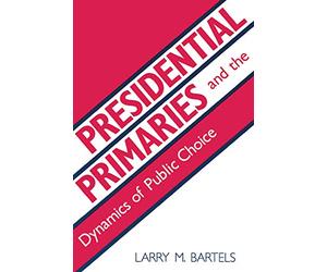 Presidential Primaries and the Dynamics of Public Choice