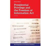 Presidential Privilege And The Freedom Of Information Act