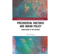 Presidential Rhetoric And Indian Policy