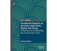 Presidential Rhetoric On Terrorism Under Bush, Obama And Trump