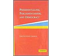 Presidentialism, Parliamentarism, And Democracy