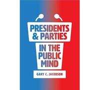Presidents and Parties in the Public Mind - [Livre en VO] Gary Jacobson (Auteur)