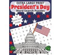 President's Day Extra Large Print Word Search Puzzle Book: Word Searches with Easy to Read Print, 30 point font about President's Day, George ... 50+ Puzzles… Gift for Vacations, and Holidays