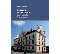 Présidents éternels Le cas de Rzeszów