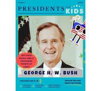 Presidents for Kids - The George H. W. Bush Activity Book | Children's U.S. History Book with Fun Facts, Activities & Stories | Ages 5-10 [Paperback] Presidents For Kids