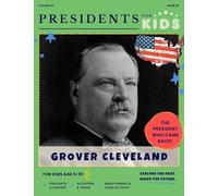Presidents for Kids - The Grover Cleveland Activity Book | Children's U.S. History Book with Fun Facts, Activities & Stories | Ages 5-10 [Paperback] Presidents For Kids