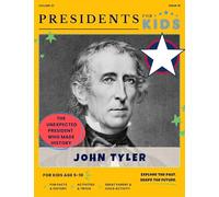 Presidents for Kids - The John Tyler Activity Book | Children's U.S. History Book with Fun Facts, Activities & Stories | Ages 5-10 [Paperback] Presidents For Kids