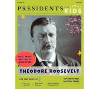 Presidents for Kids - The Theodore Roosevelt Activity Book | Children's U.S. History Book with Fun Facts, Activities & Stories | Ages 5-10 [Paperback] Presidents For Kids