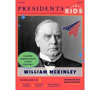 Presidents for Kids - The William McKinley Activity Book | Children's U.S. History Book with Fun Facts, Activities & Stories | Ages 5-10 [Paperback] Presidents For Kids