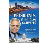 Presidents, Kings, And Convicts