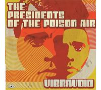 Presidents of The Poison Air