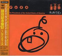 Presidents of the United State - Rarities