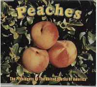 Presidents Of The Usa - Peaches