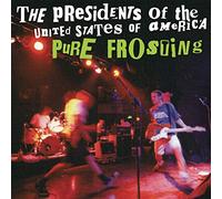 Presidents Of The USA, The - Pure Frosting