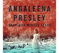 Presley, Angaleena - American Middle Class