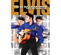Presley, Elvis - Ed Sullivan: The Performances