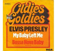 PRESLEY, Elvis - My baby left me / Bossa Nova baby (Oldies but Goldies) / PB 09022