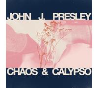 Presley, John J - Chaos & Calypso [Import]