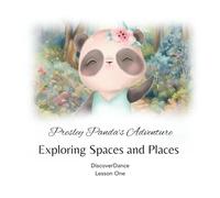 Presley Panda’s Adventure: Exploring Spaces and Places