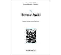 Presque égal à Jonas Hassen Khemiri (Auteur), Marianne Ségol-Samoy (Traduction)