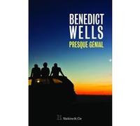 Presque génial Benedict Wells (Auteur), Dominique Autrand (Traduction)
