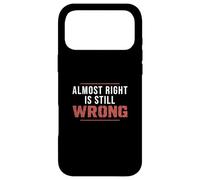 Presque Le Bien, C'est Toujours Le Mauvais Technicien en contrôle qualité Amusant Coque pour iPhone 17 Pro Max