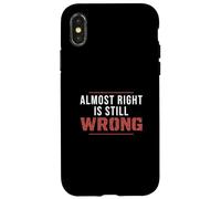 Presque Le Bien, C'est Toujours Le Mauvais Technicien en contrôle qualité Amusant Coque pour iPhone X/XS