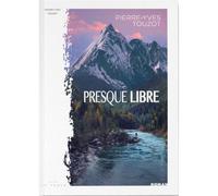 Presque libre - Pierre-Yves Touzot - La Trace Eds - broché - Roman
