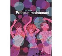 Presque maintenant Cyril Bonin (Auteur)