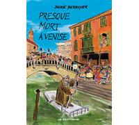 Presque mort à Venise - Jackie Berroyer - Le Dilettante - broché - Roman