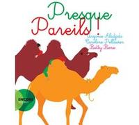 Presque pareils Virginie Aladjidi (Auteur), Betty Bone (Illustration), Caroline Pellissier (Auteur)