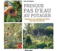 Presque pas d'eau au potager Jean-Yves Meignen (Auteur)