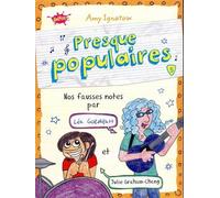 Presque populaires - tome 5 Nos fausses notes par Léa Gobdblatt et Julie Graham-Chang - Amy Ignatow - Splash - broché - Roman junior dès 9 ans