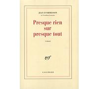 Presque rien sur presque tout