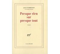 Presque rien sur presque tout Jean D'Ormesson (Auteur)