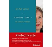 PRESQUE RIEN ! Une histoire d'inceste - #MeTooInceste