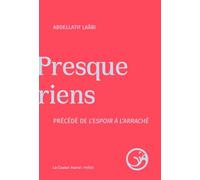 Presque riens précédé de l'espoir à l'arraché