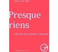 Presque riens précédé de l'espoir à l'arraché
