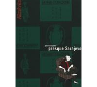 Presque Sarajevo - Pierre Wazem - Atrabile - broché - Bande dessinée