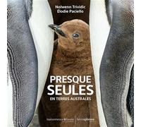 Presque seules en terres australes - Nolwenn Trividic - Hemispheres - broché - Beau livre
