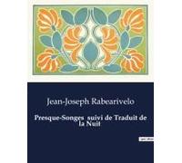 Presque-Songes Suivi De Traduit De La Nuit