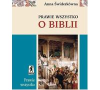 Presque tout sur la Bible - Anna Świderkówna (Literatur, Religionswissenschaft auf Polnisch)