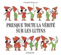 Presque toute la vérité sur les lutins