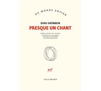 Presque un chant Anthologie - Durs Grünbein - Gallimard - broché - Roman